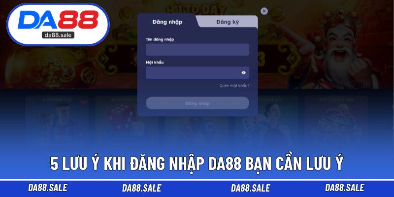 5 lưu ý khi đăng nhập DA88 bạn cần lưu ý