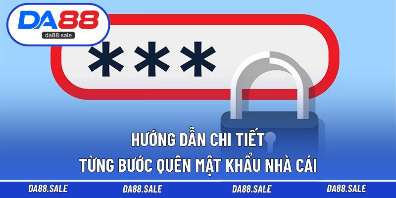 Hướng dẫn chi tiết từng bước quên mật khẩu nhà cái