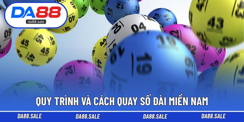 Quy trình và cách quay số đài miền Nam